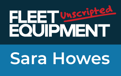 Fleet Equipment Unscripted featuring Sara Howes